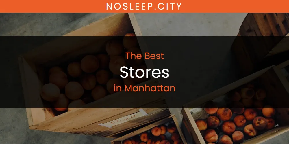 Manhattan's Best Stores [Updated 2025]