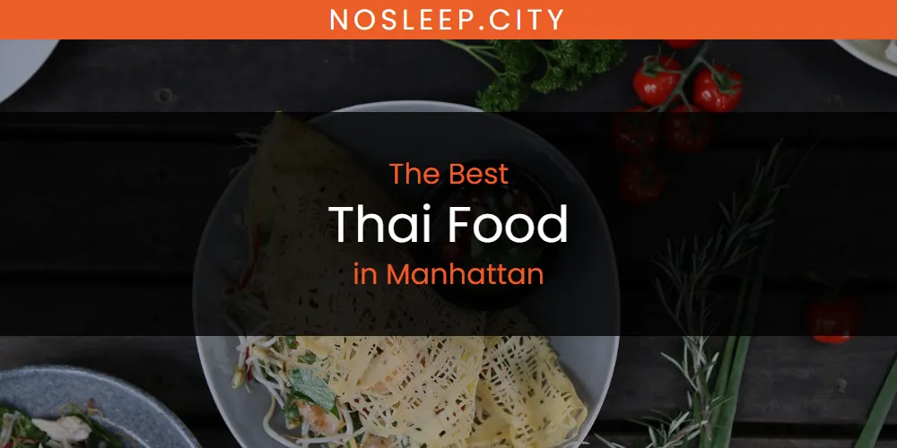 Manhattan's Best Thai Food [Updated 2025]