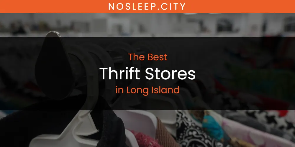Long Island's Best Thrift Stores [Updated 2025]