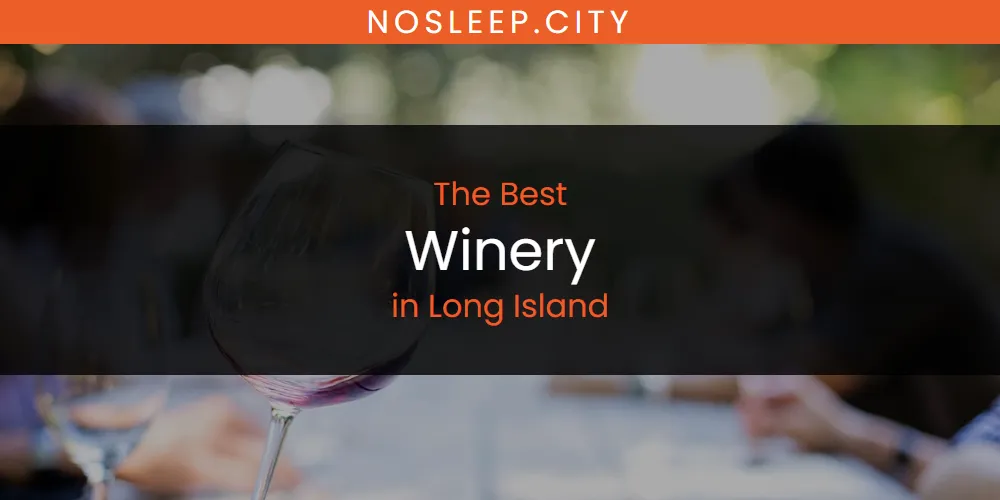 Long Island's Best Winery [Updated 2025]